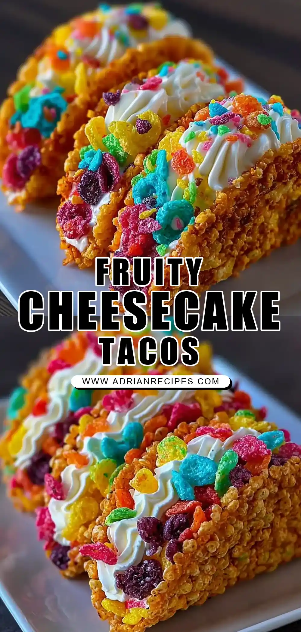 Fruity Pebbles Cheesecake Tacos