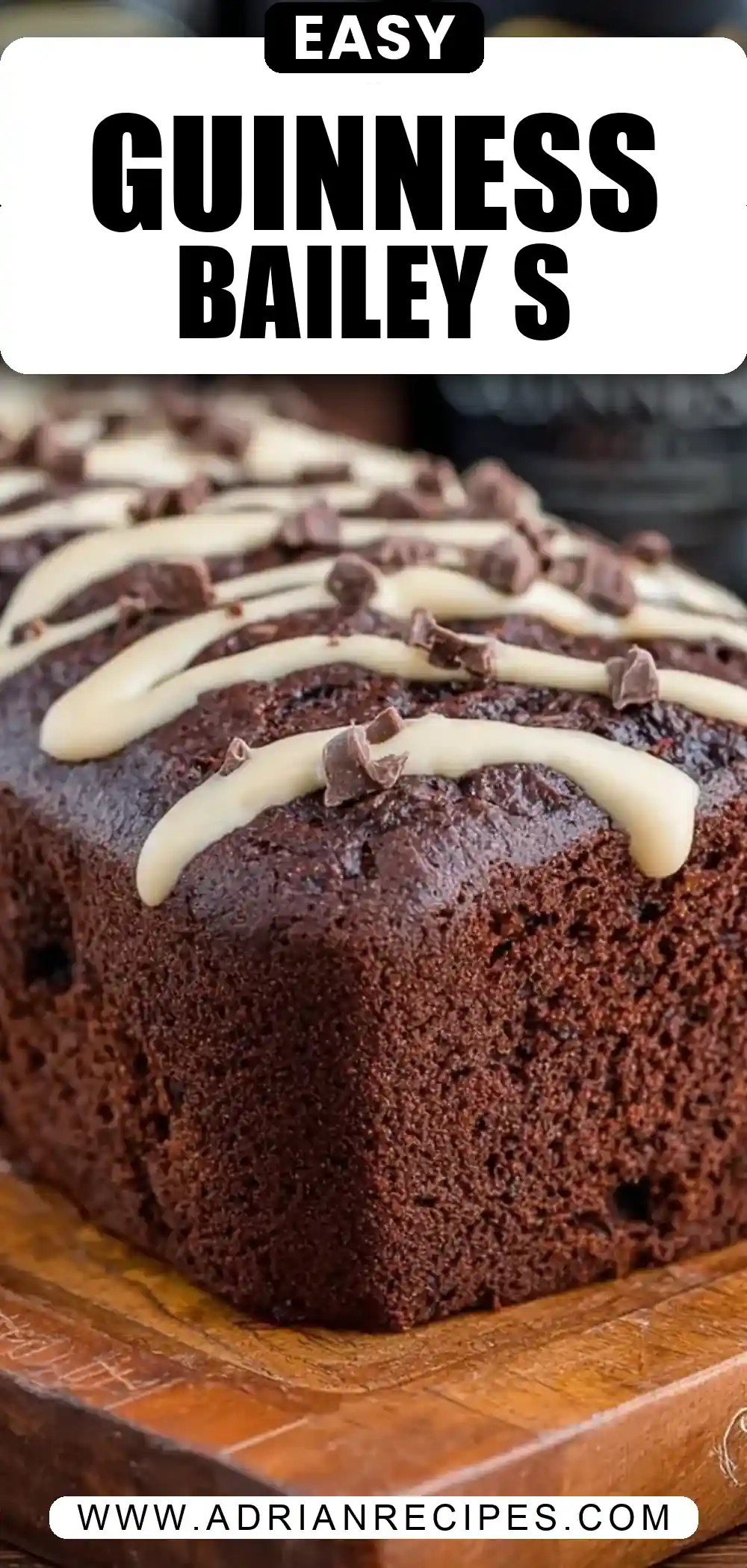 Guinness Chocolate Bread with Bailey’s Drizzle